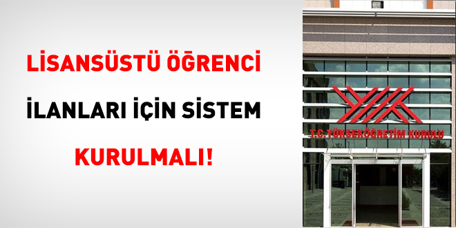 Lisansüstü Öğrenci İlanları İçin Sistem Kurulmalı!