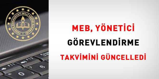 MEB, Yönetici görevlendirme takvimini güncelledi