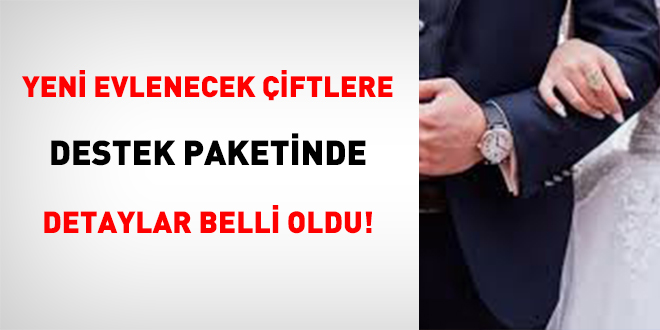 Yeni Evlenecek Çiftlere Destek Paketinde Detaylar Belli Oldu!