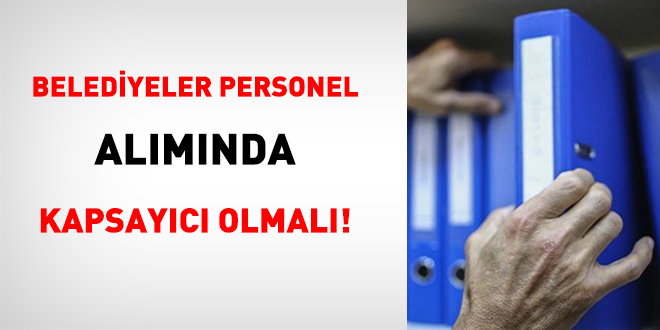 Belediyeler Personel Almnda Kapsayc Olmal!