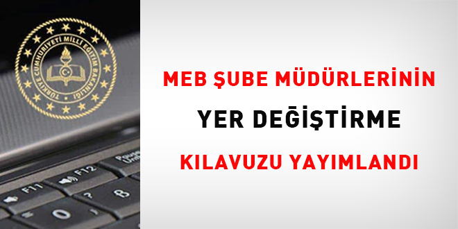 MEB Şube Müdürlerinin Yer Değiştirme Kılavuzu Yayımlandı