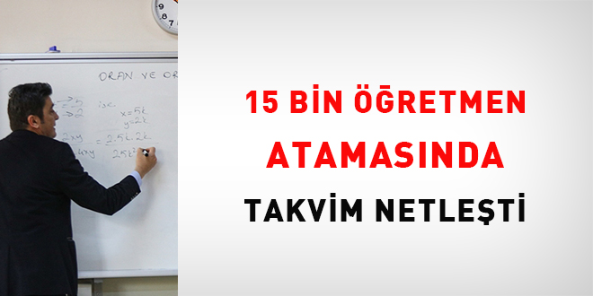 15 Bin Öğretmen Atamasında Takvim Netleşti