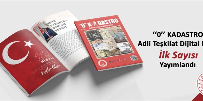'0' Kadastro Adli Teşkilat Dijital Bülteni'nin İlk Sayısı Yayımlandı
