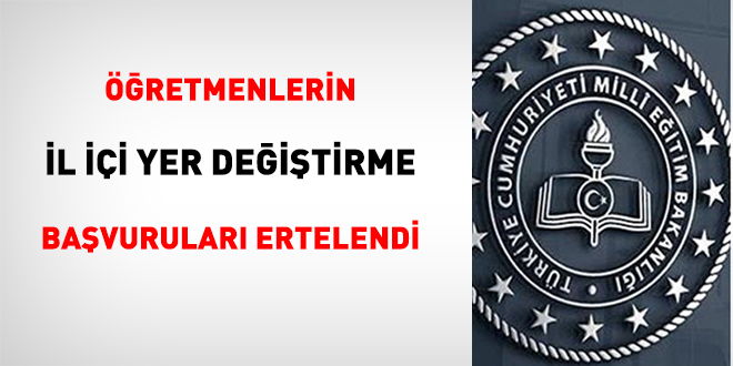 retmenlerin l i Yer Deitirme Bavurular Ertelendi