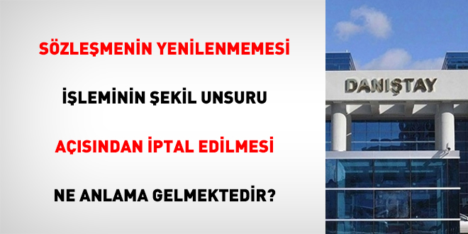 Szlemenin Yenilenmemesi leminin ekil Unsuru Asndan ptal Edilmesi Ne Anlama Gelmektedir?