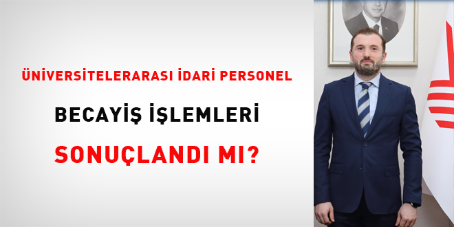 niversiteleraras idari personel becayi ilemleri sonuland m?