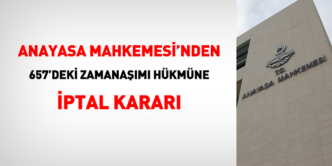 AYM'den 657'deki disiplin cezası zamanaşımına iptal kararı