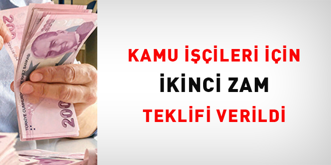 Kamu işçileri için ikinci zam teklifi verildi