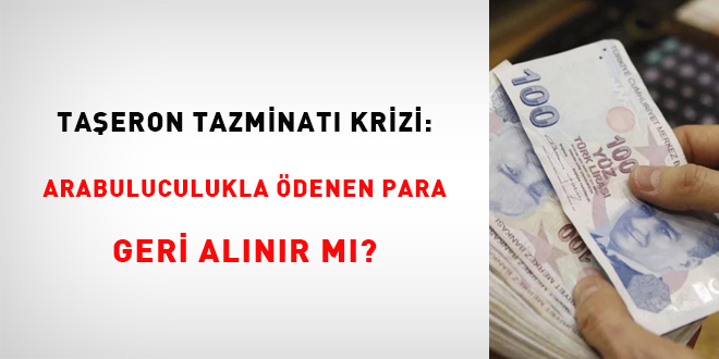 Taeron Tazminat Tartmas: Arabuluculukla denen Para Geri Alnr m?