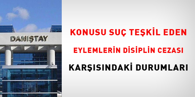Konusu Suç Teşkil Eden Eylemlerin Disiplin Cezası Karşısındaki Durumları