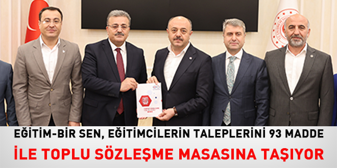 Eitim-Bir Sen, eitimcilerin taleplerini 93 madde ile toplu szleme masasna    tayor