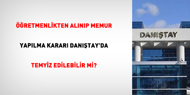 retmenlikten Alnp Memur Yaplma Karar Dantay'da Temyiz Edilebilir Mi?