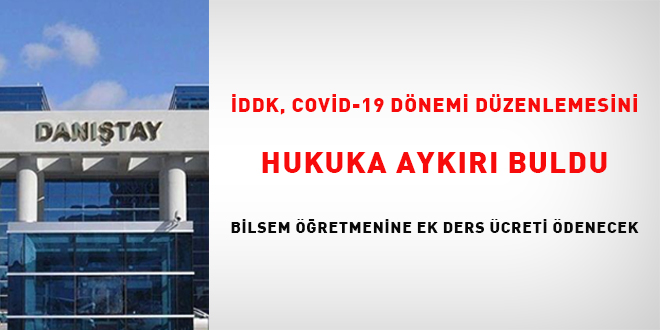 DDK, Covid-19 Dnemi dzenlemesini hukuka aykr buldu, BLSEM retmenine  ek ders creti denecek