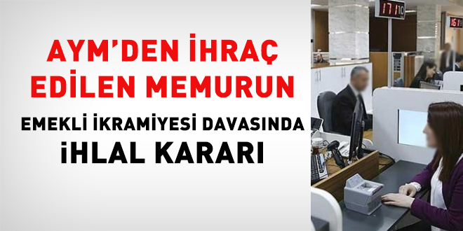 AYM'den ihra edilen memurun emekli ikramiyesi davasnda ihlal karar