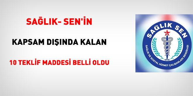 Salk- Sen'in Kapsam Dnda Kalan 10 Teklif Maddesi Belli Oldu
