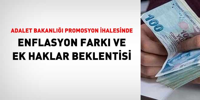 Adalet Bakanl Promosyon halesinde Enflasyon Fark ve Ek Haklar Beklentisi