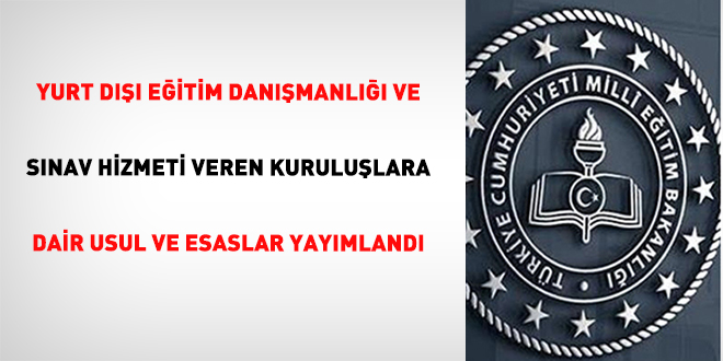 Yurt D Eitim Danmanl ve Snav Hizmeti Veren Kurululara Dair Usul ve Esaslar yaymland