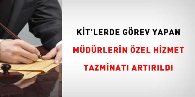 KT'lerde grev yapan mdrlerin zel hizmet tazminat artrld
