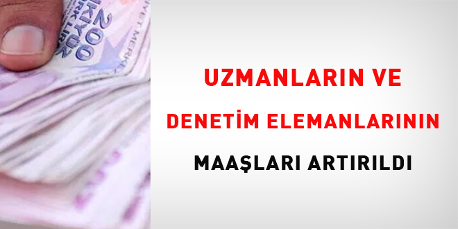 Uzmanlarn ve mfettilerin maalar artrld