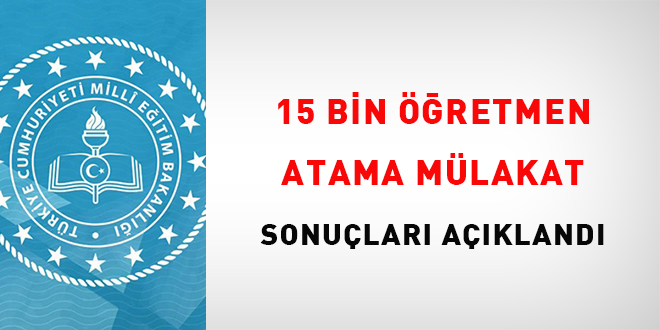 15 bin retmen atama mlakat sonular akland