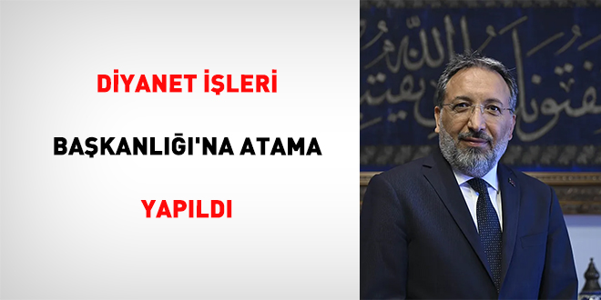 Diyanet leri Bakanl'na atama yapld