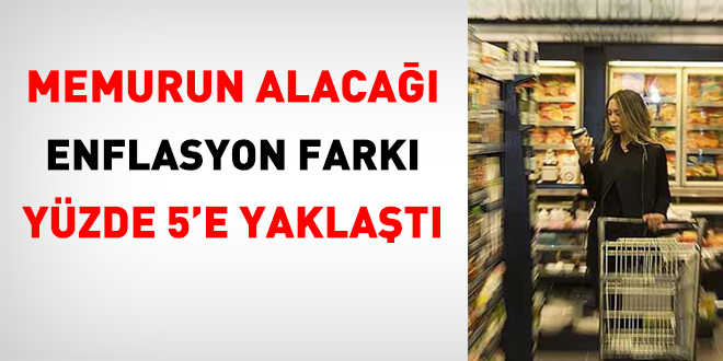 Memurun alaca enflasyon fark yzde 5'e yaklat