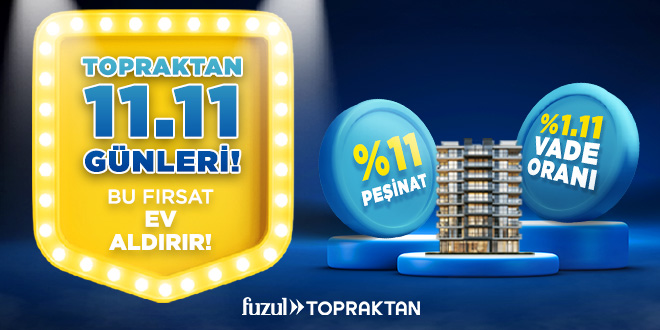 Fuzul Topraktan 11.11 Byk Ev Frsat! - Son Dakika Haber