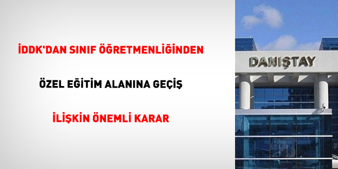 DDK'dan snf retmenliinden zel eitim alanna gei ilikin nemli karar