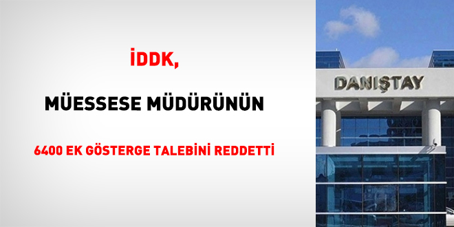 DDK, messese mdrnn 6400 ek gsterge talebini reddetti - Son Dakika Haber