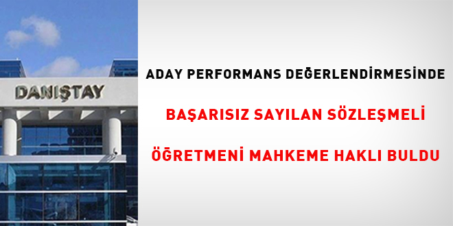 Aday Performans Deerlendirmesinde baarsz saylan szlemeli retmeni mahkeme  hakl buldu