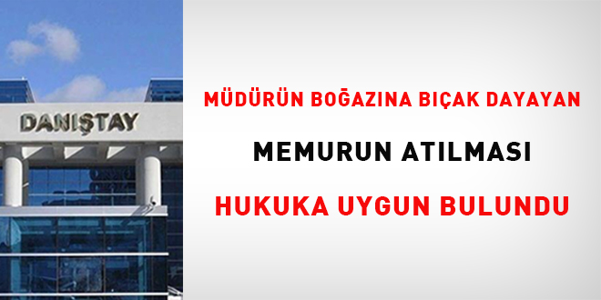 Mdrn boazna bak dayayan memurun atlmas hukuka uygun bulundu - Son Dakika Haber