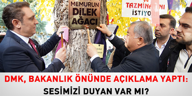 DMK, Bakanlk nnde aklama yapt: Sesimizi duyan var m?