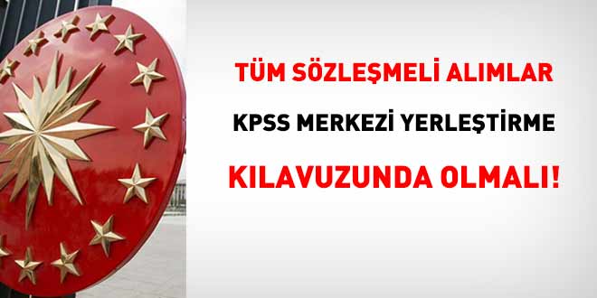 T�m s�zle�meli al�mlar KPSS merkezi yerle�tirme k�lavuzunda olmal�! - Son Dakika Haber