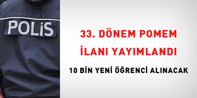 33. D�nem POMEM ilan� yay�mland� - Son Dakika Haber