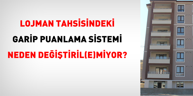 Lojmanlardaki garip puanlama sistemi neden de�i�tirilmiyor? - Son Dakika Haber