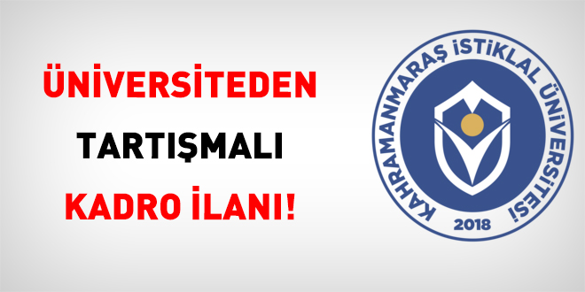 �niversiteden Tart��mal� Kadro �lan�! - Son Dakika Haber