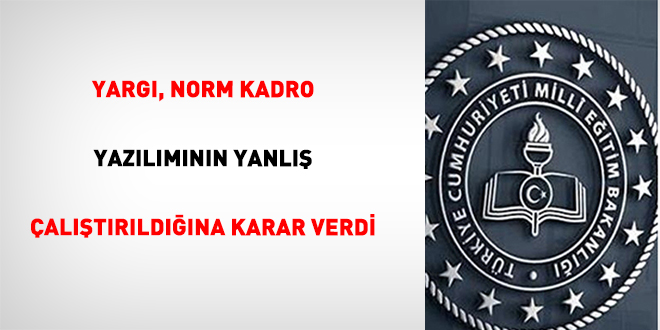 Yarg�, norm kadro yaz�l�m�n�n yanl�� �al��t�r�ld���na karar verdi