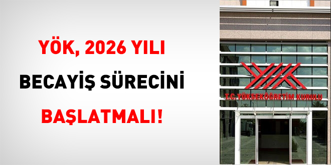 Y�K, 2026 Y�l� Becayi� S�recini Ba�latmal�! - Son Dakika Haber