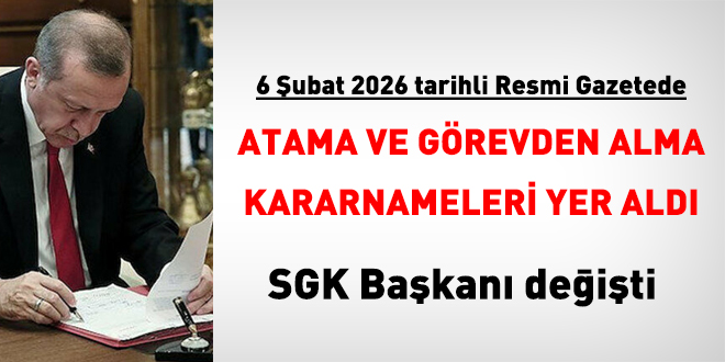 6 �ubat 2026 tarihli atama kararlar� yay�mland�