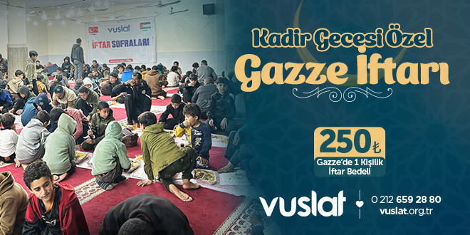 Kadir Gecesi �zel Gazze �ftar�