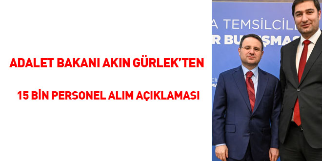 Adalet Bakan� Ak�n G�rlek'ten 15 bin personel al�m a��klamas�
