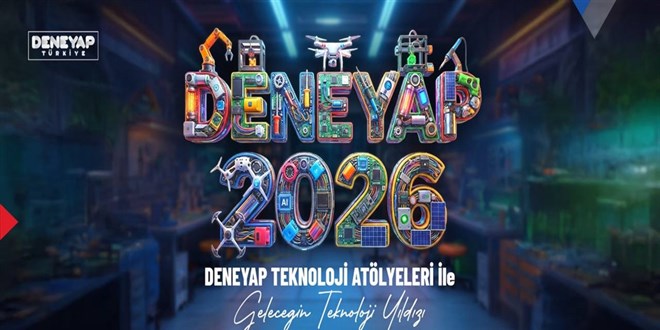 DENEYAP teknoloji at�lyeleri, 'Gelece�in Teknoloji Y�ld�zlar�'n� ar�yor - Son Dakika Haber