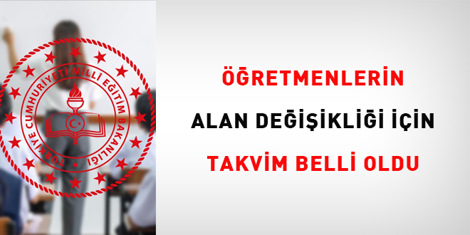 ��retmenlerin alan de�i�ikli�i i�in takvim belli oldu - Son Dakika Haber