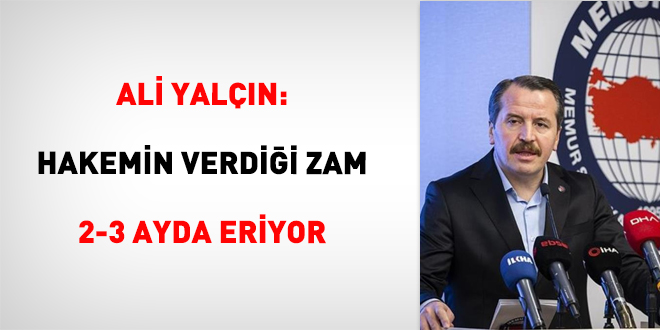 Ali Yal��n: Hakemin verdi�i zam 2-3 ayda eriyor