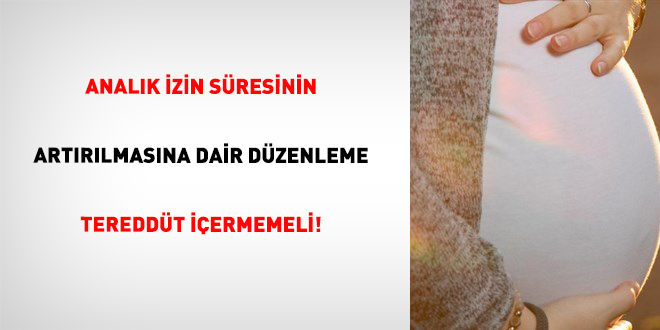 Anal�k �zin S�resinin Art�r�lmas�na Dair  D�zenleme Teredd�t ��ermemeli! - Son Dakika Haber