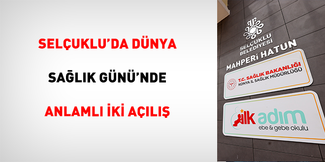 Sel�uklu'da D�nya Sa�l�k G�n�'nde Anlaml� �ki A��l�� - Son Dakika Haber