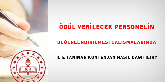 �d�l verilebilecek personelin de�erlendirilmesi �al��malar�nda il'e tan�nan kontenjan nas�l da��t�l�r? - Son Dakika Haber