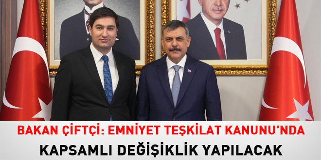 Bakan �ift�i: Emniyet Te�kilat Kanunu'nda kapsaml� de�i�iklik yap�lacak