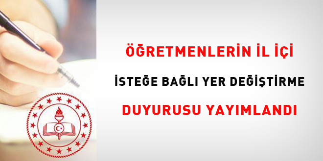 ��retmenlerin �l ��i �ste�e Ba�l� Yer De�i�tirme Duyurusu Yay�mland� - Son Dakika Haber