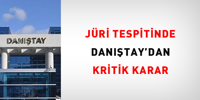 J�ri Tespitinde Dan��tay'dan Kritik Karar! - Son Dakika Haber